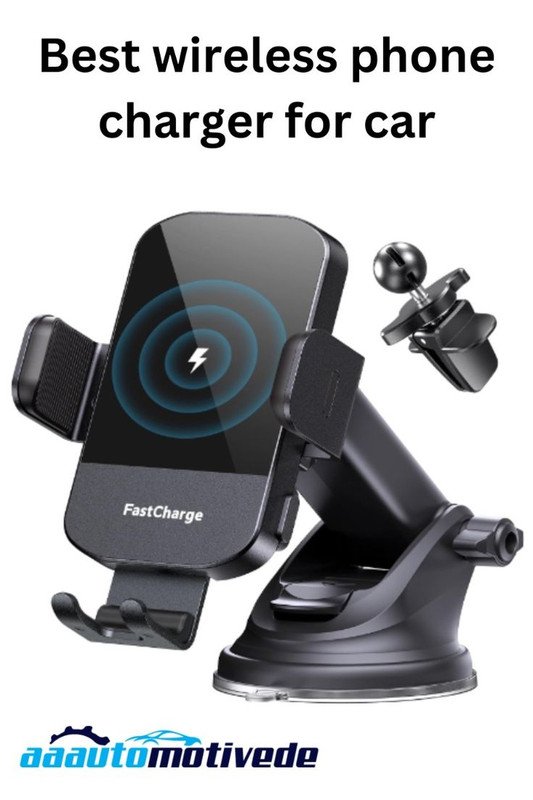 Best Wireless Phone Charger for Car